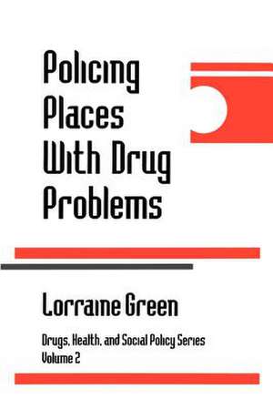 Policing Places With Drug Problems de Lorraine A. Green Mazerolle