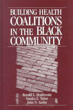 Building Health Coalitions in the Black Community de Ronald L. Braithwaite