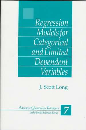 Regression Models for Categorical and Limited Dependent Variables de John Scott Long