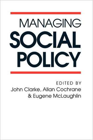 Managing Social Policy de John H. Clarke