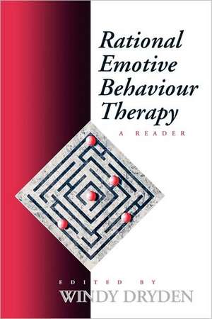 Rational Emotive Behaviour Therapy: A Reader de Windy Dryden