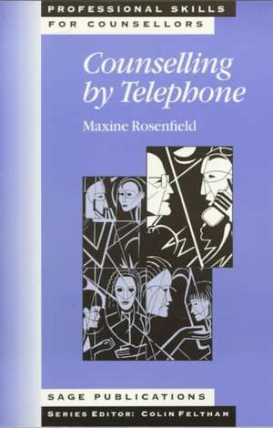 Counselling by Telephone de Maxine Rosenfield