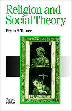 Religion and Social Theory de Bryan S. Turner