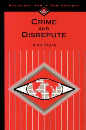 Crime and Disrepute de John Hagan