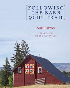 Following the Barn Quilt Trail de Suzi Parron