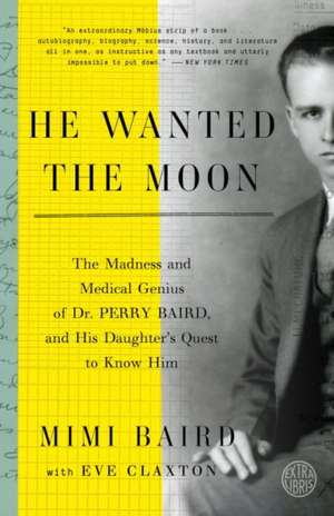 He Wanted the Moon de Mimi Baird