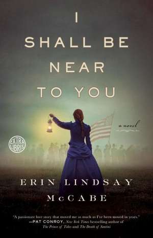 I Shall Be Near to You de Erin Lindsay McCabe