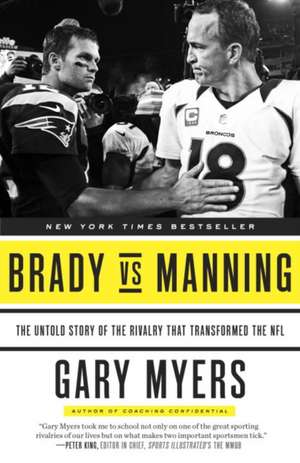 Brady Vs Manning de Gary Myers