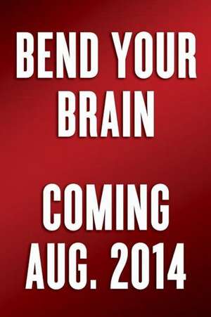 Bend Your Brain: 151 Puzzles, Tips, and Tricks to Blow (and Grow) Your Mind de Lindsay Gaskins