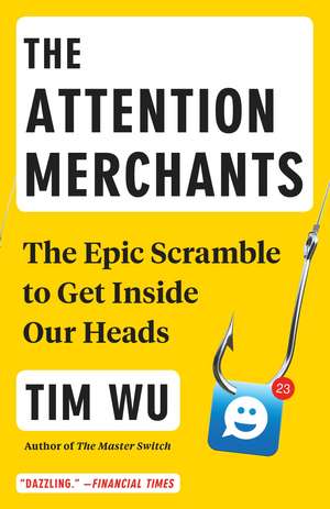 The Attention Merchants de Tim Wu