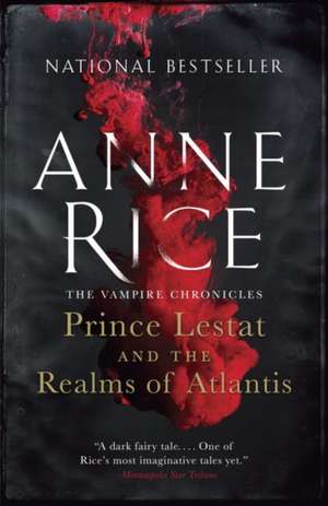 Prince Lestat and the Realms of Atlantis de Anne Rice