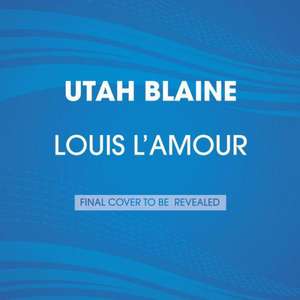 Utah Blaine de Louis L'Amour