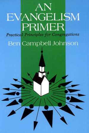 An Evangelism Primer de Ben Campbell Johnson