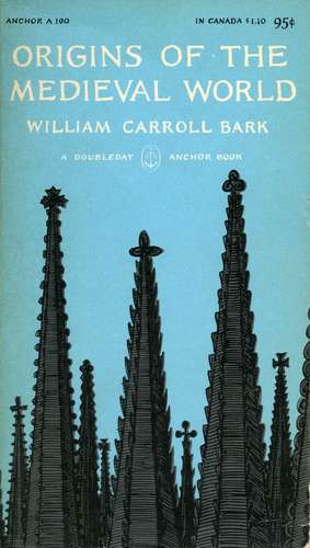 Origins of the Medieval World de Carroll Bark