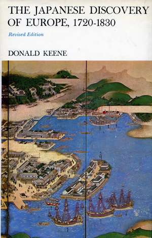 The Japanese Discovery of Europe, 1720-1830: Revised Edition de Donald Keene