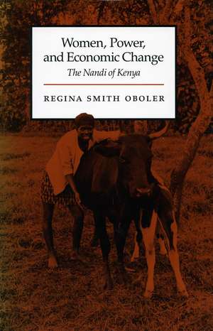 Women, Power, and Economic Change: The Nandi of Kenya de Regina Oboler