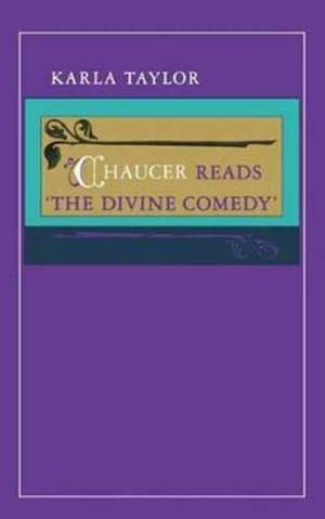 Chaucer Reads “The Divine Comedy” de Karla Taylor