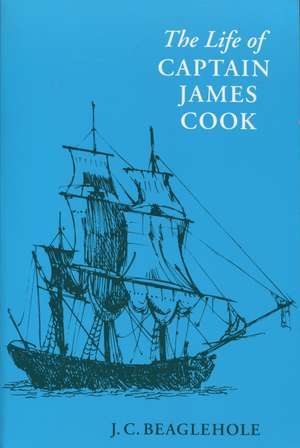 The Life of Captain James Cook de J. Beaglehole