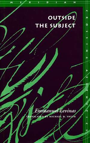 Outside the Subject de Emmanuel Levinas