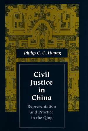 Civil Justice in China: Representation and Practice in the Qing de Philip Huang