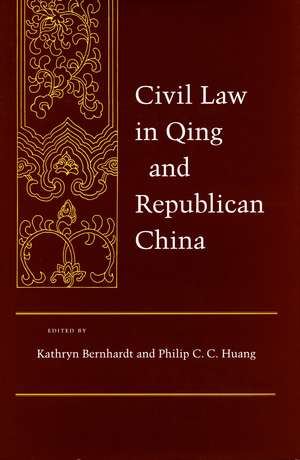 Civil Law in Qing and Republican China de Kathryn Bernhardt