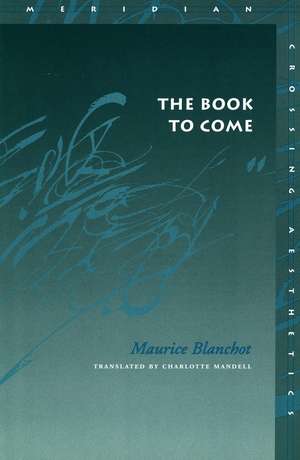 The Book to Come de Maurice Blanchot