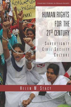 Human Rights for the 21st Century: Sovereignty, Civil Society, Culture de Helen Stacy