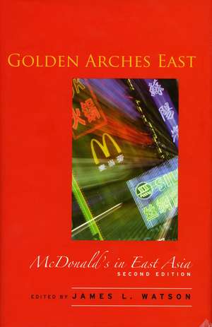 Golden Arches East: McDonald's in East Asia, Second Edition de James Watson