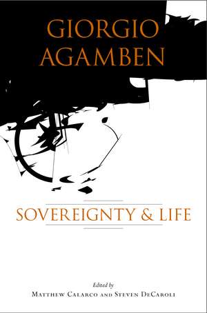 Giorgio Agamben: Sovereignty and Life de Matthew Calarco