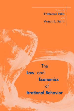 The Law and Economics of Irrational Behavior de Francesco Parisi