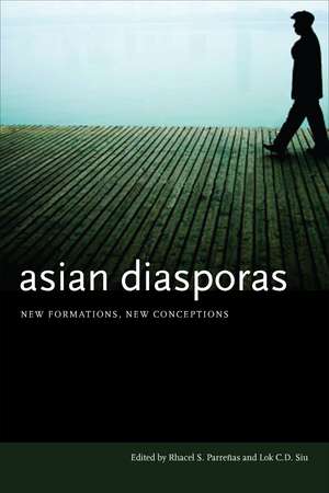 Asian Diasporas: New Formations, New Conceptions de Rhacel Parreñas