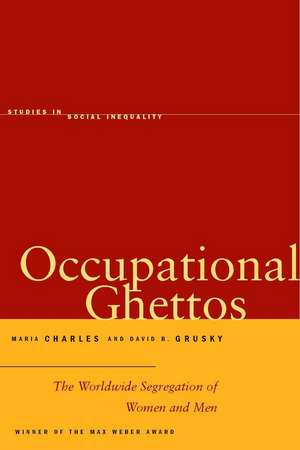 Occupational Ghettos: The Worldwide Segregation of Women and Men de Maria Charles