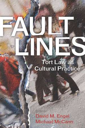 Fault Lines: Tort Law as Cultural Practice de David Engel