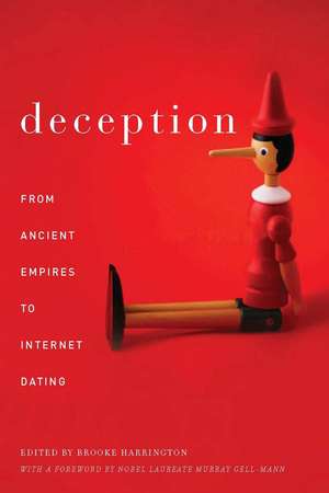 Deception: From Ancient Empires to Internet Dating de Brooke Harrington