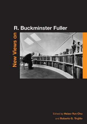 New Views on R. Buckminster Fuller de Hsiao-Yun Chu