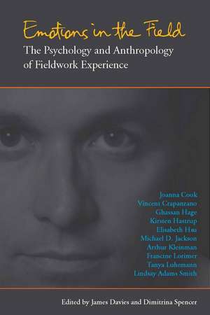 Emotions in the Field: The Psychology and Anthropology of Fieldwork Experience de James Davies