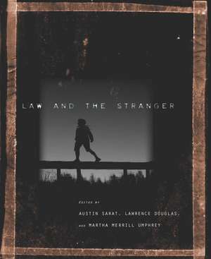 Law and the Stranger de Austin Sarat