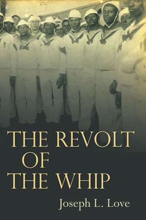 The Revolt of the Whip de Joseph Love