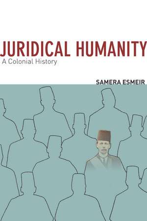 Juridical Humanity: A Colonial History de Samera Esmeir