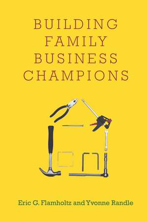 Building Family Business Champions de Eric Flamholtz