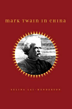 Mark Twain in China de Selina Lai-Henderson