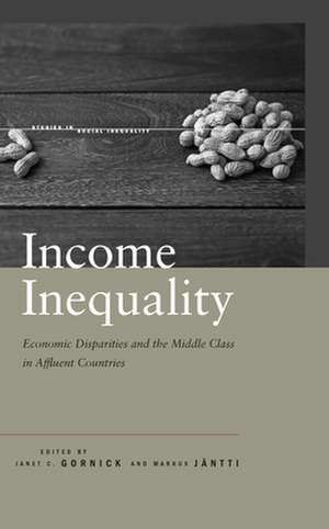 Income Inequality: Economic Disparities and the Middle Class in Affluent Countries de Janet Gornick