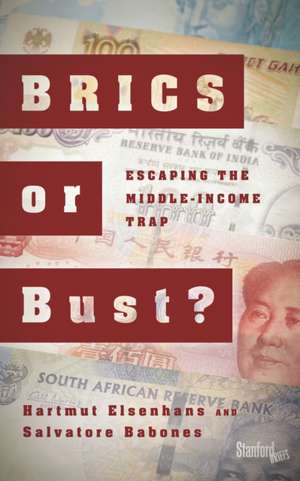 BRICS or Bust? – Escaping the Middle–Income Trap de Hartmut Elsenhans