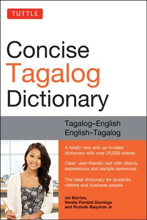 Tuttle Concise Tagalog Dictionary: Tagalog-English English-Tagalog (over 20,000 entries) de Joi Barrios, Ph.D