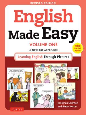 English Made Easy Volume One: A New ESL Approach: Learning English Through Pictures (Free Online Audio) de Jonathan Crichton