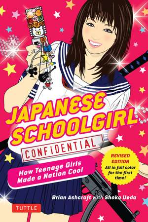 Japanese Schoolgirl Confidential: How Teenage Girls Made a Nation Cool de Brian Ashcraft