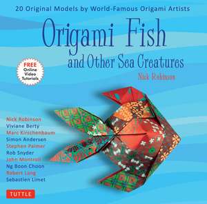 Origami Fish and Other Sea Creatures Kit: 20 Original Models by World-Famous Origami Artists (with Step-by-Step Online Video Tutorials, 64 page instruction book & 60 folding sheets) de Nick Robinson