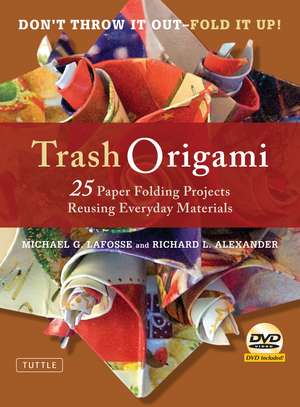 Trash Origami: 25 Paper Folding Projects Reusing Everyday Materials: Origami Book with 25 Fun Projects and Instructional DVD de Michael G. LaFosse