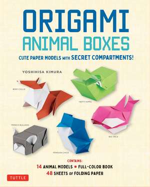 Origami Animal Boxes Kit: Cute Paper Models with Secret Compartments! (14 Animal Origami Models + 48 Folding Sheets) de Kimura Yoshihisa