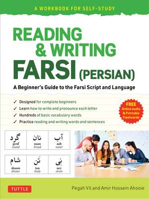 Reading & Writing Farsi (Persian): A Workbook for Self-Study: A Beginner's Guide to the Farsi Script and Language (Free Online Audio & Printable Flash Cards) de Pegah Vil